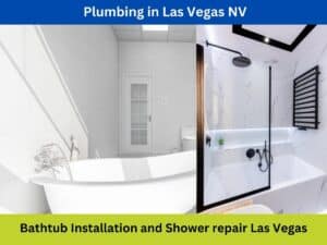 Bathtub Installation and Shower repair Las Vegas